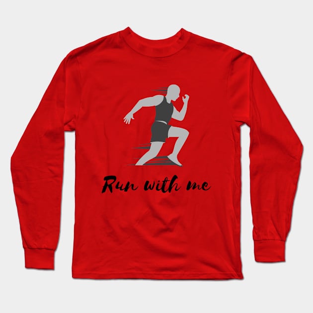 Run with me Long Sleeve T-Shirt by fitcoclothing